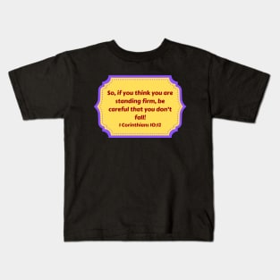 Bible Verse 1 Corinthians 10:12 Kids T-Shirt